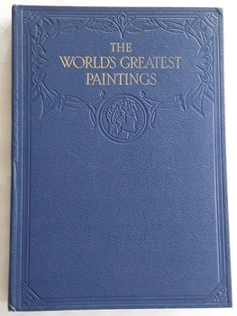 Three Volumes of The World's Greatest Paintings - Selected Masterpieces of Famous Art Galleries.