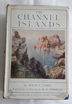 A hardcover book, The Channel Islands by Edith F. Carey, illustrated by Henry Wimbush.