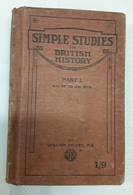 Book, William Gillies, M.A, Simple Studies in British History Part 1, 1920