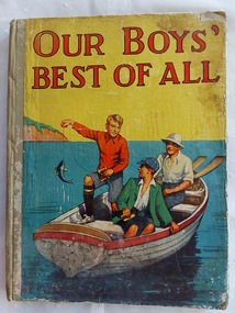 A vintage 1950's children's book titled Our Boys' Best of All with a coloured illustration of three boys in a rowboat fishing. 