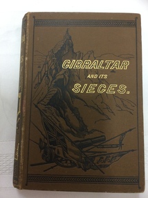 A hardcover book titled Gibraltar and its Sieges, printed in gold and black lettering on the cover. 