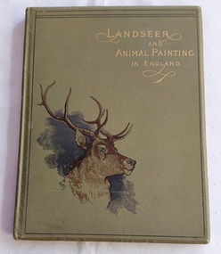 An antique green hardcover Edwin Landseer and Animal Painting in England book. 