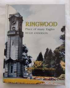 A hardcover book with the title: Ringwood Place of Many Eagles, A Bicentennial History. 