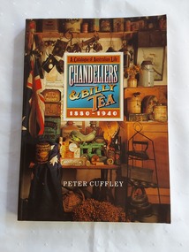 A comprehensive catalogue book: Chandeliers and Billy Tea 1880 - 1940.