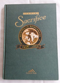 A dark green cloth hardcover titled in gold lettering, Their Sacrifice: Australia Remembers 1945 - 1995.
