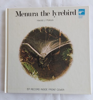 A slim square hardcover book with text by Harold J. Pollock and an EP record inside the front cover - Menura the Lyrebird.