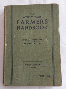 A green cloth hardcover book with the title printed in black text: The Weekly Times Farmers' Handbook on the front cover. 