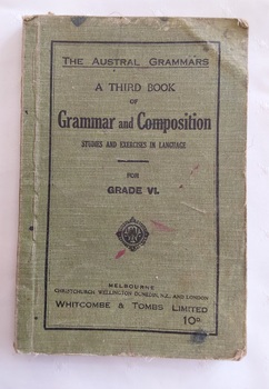 A green linen-covered textbook widely used in Australian Government Schools for Grade VI in the early 1900's.