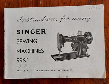 A small book of Instructions for using Singer* Sewing Machines 99K with no cover.