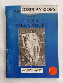A blue covered book about the Upper Yarra Valley, its history and tourism. 