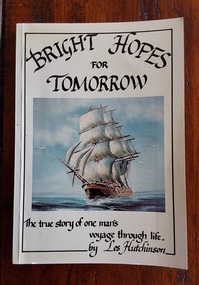 This white covered biography of Joseph Wilson, has the title and author printed in black lettering, with a coloured painting of a clipper tall ship.