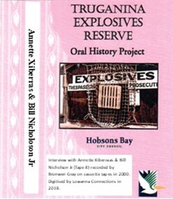 Digitised Oral History – Truganina Explosives Reserve - Tape 8 Annette Xibarras and Bill Nicholson Jnr, 2018