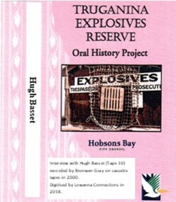 Digitised Oral History – Truganina Explosives Reserve - Tape 10 Hugh Basset, 2018