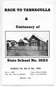 Booklet: Back to Tarnagulla Centenary of State School No. 1023, Back to Tarnagulla Centenary of State School No. 1023, 1970