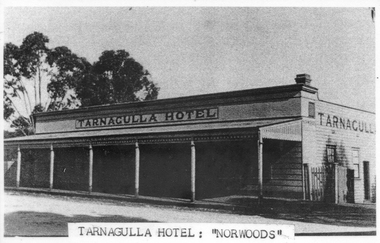 Photograph, Tarnagulla Hotel (Norwood's), Tarnagulla