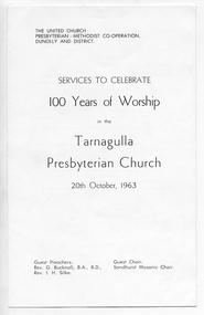 Order of Service: Tarnagulla Uniting Church "100 Years of Worship" Service, 1963