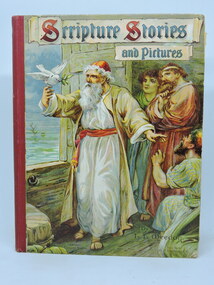 Scripture Stories, Scripture Stories and Pictures, c1909