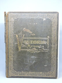 Victoria and Its Metropolis, Victoria and Its Metropolis, Past and Present. Vol. 1, 1888