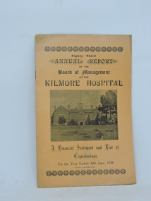 The Annual Report of the Board of Management of the Kilmore Hospital, 1924 - 1986