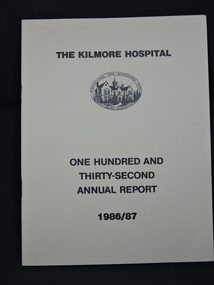 ANNUAL REPORT, The Annual Report of the Board of Management of the Kilmore Hospital. 1987-94, 1987 - 1994