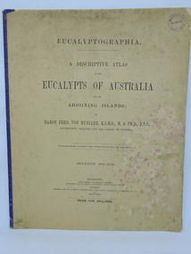 Book, Baron Ferdinand von Mueller et al, EUCALYPTOGRAPHIA. Seventh Decade, 1880