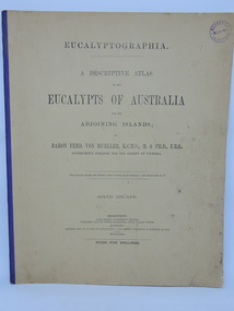 Book, Baron Ferdinand von Mueller et al, EUCALYPTOGRAPHIA. Sixth  Decade, 1880