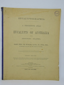 Book, Baron Ferdinand von Mueller et al, EUCALYPTOGRAPHIA. Tenth Decade, 1884