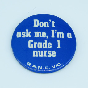 Royal Australian Nursing Federation campaign badge, [1986?]