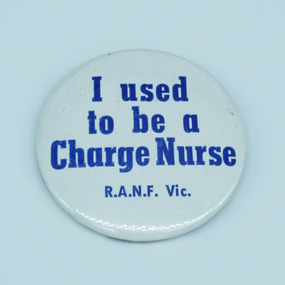 Royal Australian Nursing Federation campaign badge, [1986?]