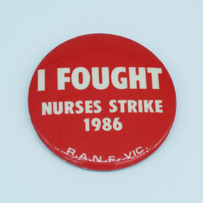 Royal Australian Nursing Federation strike remembrance badge, [1986-1989]