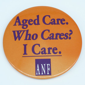Australian Nursing Federation aged care campaign badge, 2001