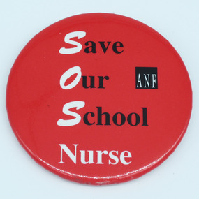 Australian Nursing Federation Victorian Branch campaign badge, [1990s-2000s?]