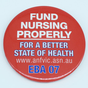 Australian Nursing Federation campaign badge, 2007