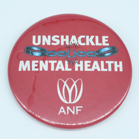 Australian Nursing Federation mental health campaign badge, [1990s-2000s?]