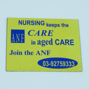 Australian Nursing Federation aged care recruitment fridge magnet, [1995-2000s?]