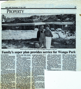 Newspaper - cutting from The Age, Wednesday, 15 July 1987, page 27 – “Property” “Family’s super plan provides service for Wonga Park”, “Property” “Family’s super plan provides service for Wonga Park”