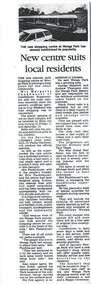 Newspaper - Newspaper cutting c1987 “New centre suits local residents”, “New centre suits local residents”
