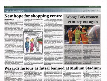 Newspaper - A newspaper cutting Warrandyte Diary March 2019 page 7, “Wonga Park News” “New hope for shopping centre” and “Wonga Park women set to step out again” organiser Louise Callaghan