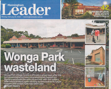 Newspaper - A newspaper cutting Manningham Leader Monday, February 22, 2016, “Wonga Park wasteland”