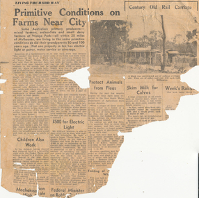 Newsletter - Probably early 1950s newspaper cutting from The Leader newspaper “Primitive Conditions on Farms near City” Less than 10% of properties in Wonga Park has electric light or power, water service or sewerage