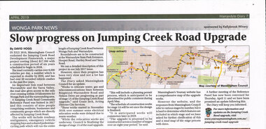 Newspaper - A newspaper cutting from Warrandyte Diary April 2019 Page 7, “Wonga Park News” “Slow progress on Jumping Creek Road Upgrade”