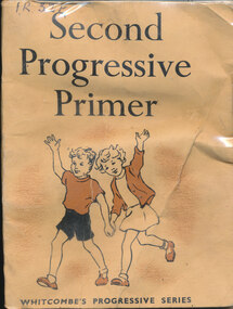 Book - School Book, Second Progressive Primer – Completely Revised with Graded Vocabulary published by Whitcombe & Tombs NZ. Probably 1950s