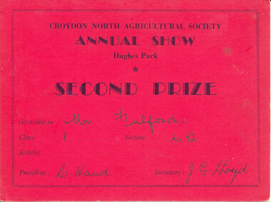 Card - Prize Certificate, Croydon North Agricultural Society Annual Show Second Prize Awarded to Mr Fulford Class 1 Section 62 Pres. C Hand Sec. J G Lloyd