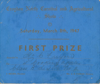 Card - Prize Certificate, Croydon North Carnival and Agricultural Show Saturday, March 8th, 1947, First Prize Awarded to Mr C Fulford for 4 Cooking Apples Class B Section 16 No 2 Pres. F Belbin Sec. Mrs AR Farran
