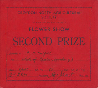 Card - Prize Certificate, Croydon North Agricultural Society Flower Show, 13.2.1954, Second Prize Awarded to C H Fulford for Plate of Apples (cooking) Class Fruit Sch No 67 Pres. Mr Heir? Sec. Mrs. Short