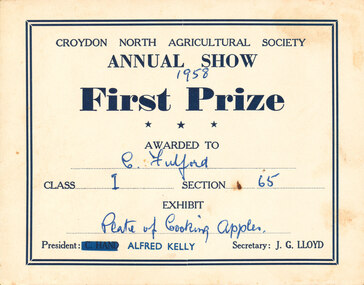 Card - Prize Certificate, Croydon North Agricultural Society Annual Show, 1958, First Prize Awarded to C Fulford Class I Section 65 Exhibit Plate of Cooking Apples Pres: Alfred Kelly Sec: J.G. Lloyd