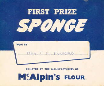 Card - Prize Certificate, (Probably Croydon North Agricultural Society Annual Show, 1960), First Prize Sponge Won by Mrs C H Fulford Donated by the Manufacturers of Mc.Alpin's Flour