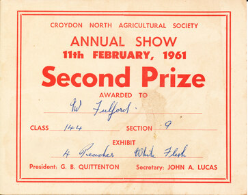 Card - Prize Certificate, Croydon North Agricultural Society Annual Show, 1961, Second Prize Awarded to Mr Fulford Class 144 Section 9 4 Peaches White Flesh Pres: G. B. Quittenton Sec: John A. Lucas