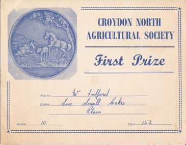 Card - Prize Certificate, Croydon North Agricultural Society, First Prize Awarded to Mrs Fulford Section 10 Class 152 Six Small Cakes