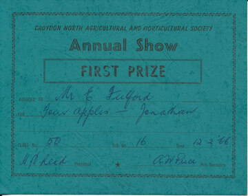 Card - Prize Certificate, Croydon North Agricultural and Horticultural Society, Annual Show 12.2.1966, First Prize Awarded to Mr C Fulford Exhibit Four Apples - Jonathan Class 50 Sch No16 Pres. HN Read Sec AW Price